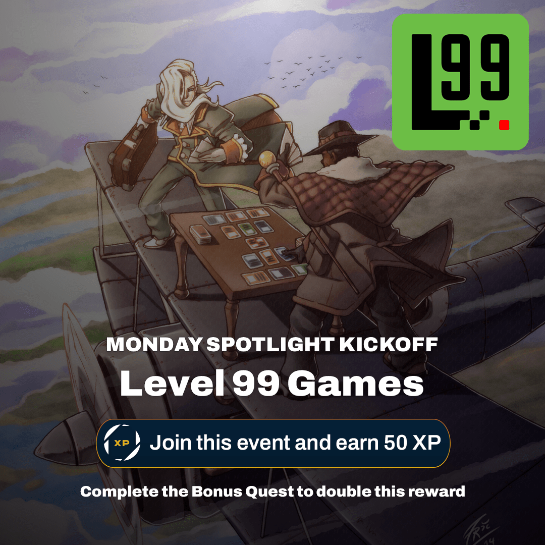 Level 99 Games: Monday Spotlight Kickoff
