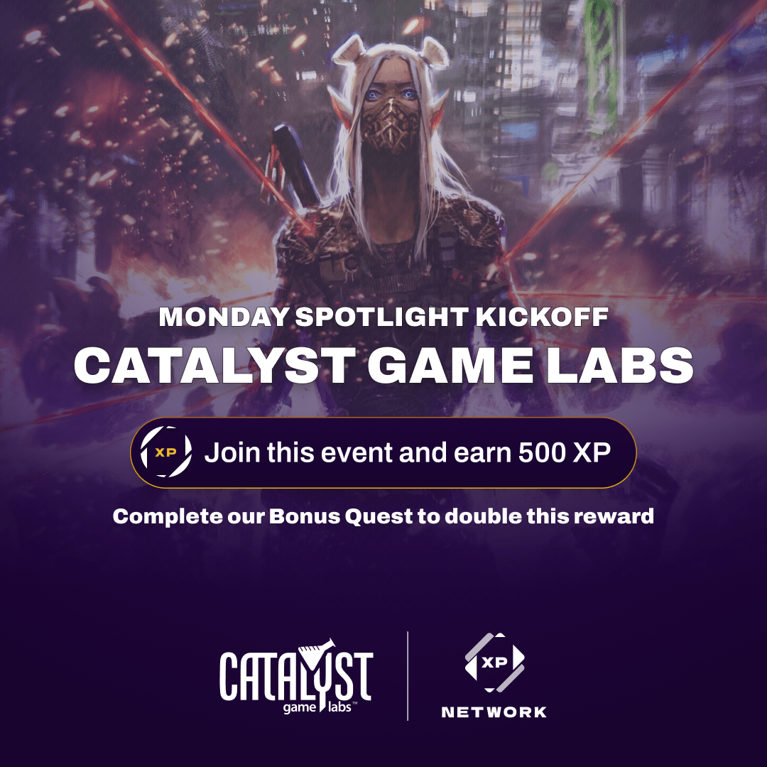 Catalyst Game Labs: Monday Spotlight Kickoff