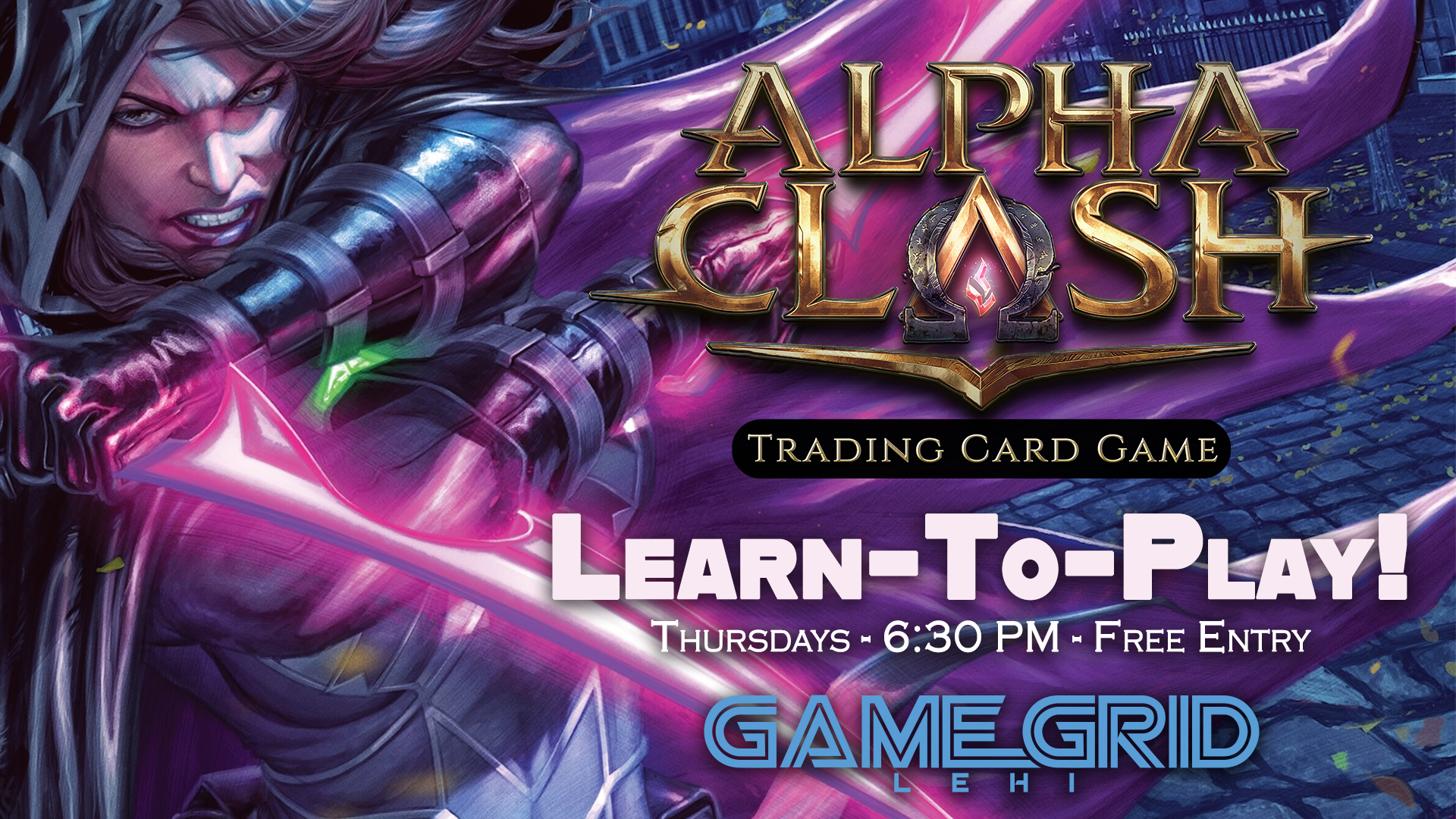 04/09 Alpha Clash: Learn to Play!